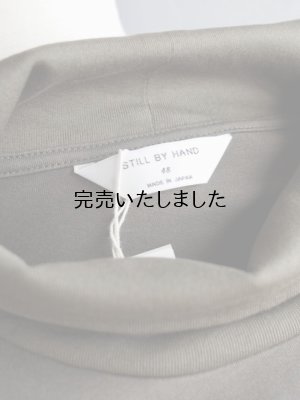 画像18: Still By Hand(スティルバイハンド) ドライ天竺タートルネックカットソー オリーブ